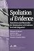 Books : Spoliation of Evidence: Sanctions and Remedies for Destruction of Evidence in Civil Litigation