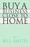 Buy a Business Close to Home