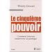 Le cinqui�me pouvoir. Comment internet bouleverse la politique