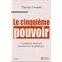 Le cinquième pouvoir. Comment internet bouleverse la politique
