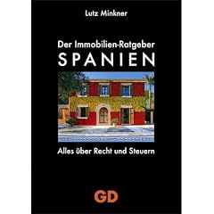Immobilien-Ratgeber Spanien - Alles über Recht und Steuern (Gebundene Ausgabe)