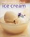 Book Ice Cream: An Enticing Guide to Making Ice Cream and Iced Desserts (Cook's Practical Handbook)