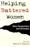 Helping Battered Women: New Perspectives and Remedies