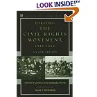 Click here to buy Debating the Civil Rights Movement, 1945-1968 (Debating 20th Century America) by  Steven F. Lawson, Charles Payne, and James T. Patterson.