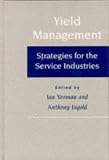 Yield Management: Strategies for the Service Industries image