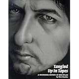 Tangled Up In Tapes : a Recording History of Bob Dylan