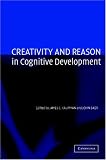 Creativity and Reason in Cognitive Development
