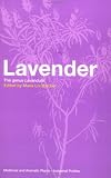 Lavender: The Genus Lavandula (Medicinal and Aromatic Plants - Industrial Profiles)