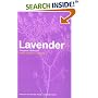 Lavender: The Genus Lavandula (Medicinal and Aromatic Plants - Industrial Profiles, 29)