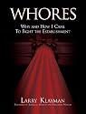WHORES: Why and How I Came to Fight the Establishment