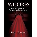 WHORES:WhyandHowICametoFighttheEstablishment