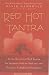 Red Hot Tantra: Erotic Secrets of Red Tantra for Intimate, Soul-to-Soul Sex and Ecstatic, Enlightened Orgasms