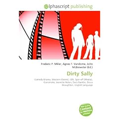 Dirty Sally: Comedy-Drama, Western (Genre), CBS, Spin-off (Media), Gunsmoke, Jeanette Nolan, Dack Rambo, Bruce Broughton, English Language