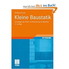 Kleine Baustatik: Grundlagen der Statik und Berechnung von Bauteilen
