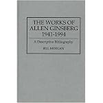 The Works of Allen Ginsberg, 1941-1994: A Descriptive Bibliography (Bibliographies and Indexes in American Literature) book cover