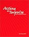 Acting on Impulse: The Art of Making Improv Theater