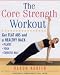 The Core Strength Workout: Get Flat Abs and a Healthy Back