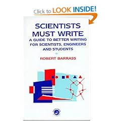 Scientists Must Write: A Guide to Better Writing for Scientists, Engineers and Students: A Guide to Better Writing for Scientists and Engineers (Science Paperbacks)
