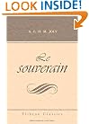 Le souverain: Consid�rations sur l'origine, la nature, les fonctions, les pr�rogatives de la souverainet�, les droits et les devoirs r�ciproques des souverains et des peuples (French Edition)