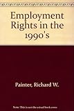 Employment rights in the 1990s