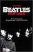 Book Beatles for Sale: The Musical Secrets of the Greatest Rock 'N' Roll Band of All Time