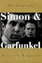 Simon & Garfunkel: The Biography