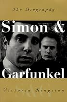 Simon & Garfunkel: The Biography