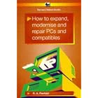 Click here to buy How to Expand, Modernise and Repair Personal Computers and Compatibles (Bernard Babani... by  R.A. Penfold.