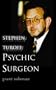 Stephen Turoff - Psychic Surgeon: The Story of an Extraordinary Healer