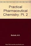 Practical pharmaceutical chemistry, by A. H. Beckett and J. B. Stenlake. 2nd ed., in 2 parts. Part 2