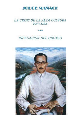 la crisis de la alta cultura en cuba indagacion del choteo coleccion cuba y sus jueces