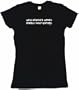Well Behaved Women Rarely Make History Women's Babydoll Petite Fit Tee Shirt in 6 Colors Small thru XL