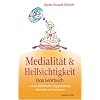 Handbuch der Medialit�t und Hellsichtigkeit: - Das Lehrbuch - Subtile Wahrnehmungspotentiale erkennen und trainieren