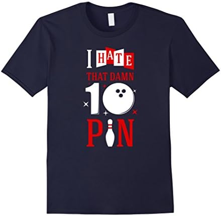 Men's I Hate That Damn 10 Pin - T-Shirt Medium Navy