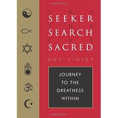 The Seeker, the Search, the Sacred: Journey to the Greatness Within