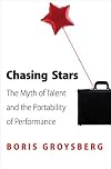 Chasing Stars: The Myth of Talent and the Portability of Performance [Hardcover]