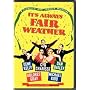 It's Always Fair Weather