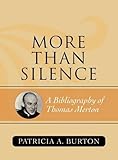 More than silence : a bibliography of Thomas Merton