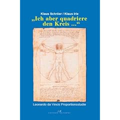 Ich aber quadriere den Kreis...: Leonardo da Vincis Proportionsstudie