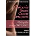 Choices in Breast Cancer Treatment: Medical Specialists and Cancer Survivors Tell You What You Need to Know (A Johns Hopkins Press Health Book)