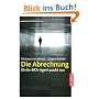 Die Abrechnung: Ein ehemaliger BKA-Kommissar packt aus: Ein Ex-BKA-Agent packt aus