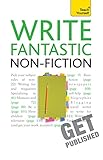 Write fantastic non-fiction : and get it published