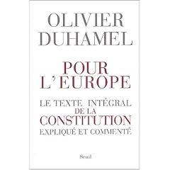Pour l'Europe : Le texte int�gral de la constitution expliqu� et comment�