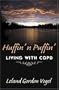 Huffin' n' Puffin': Living with COPD