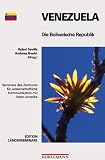 Venezuela - Die Bolivarische Republik - Rafael Sevilla, Andreas Boekh