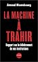 La Machine � trahir : Rapport sur le d�labrement de nos institutions