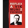Reflex: A Vik Muniz Primer
