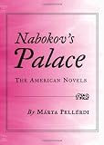 Nabokov's Palace: The American Novels