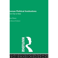 Roman Political Institutions (History of Civilization)