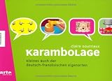 Karambolage: Kleines Buch der deutsch-französischen Eigenarten